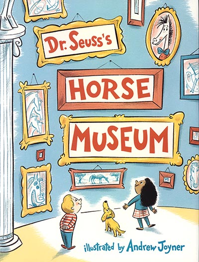 Dr Seuss's Horse Museum  - First Edition Hardcover Book